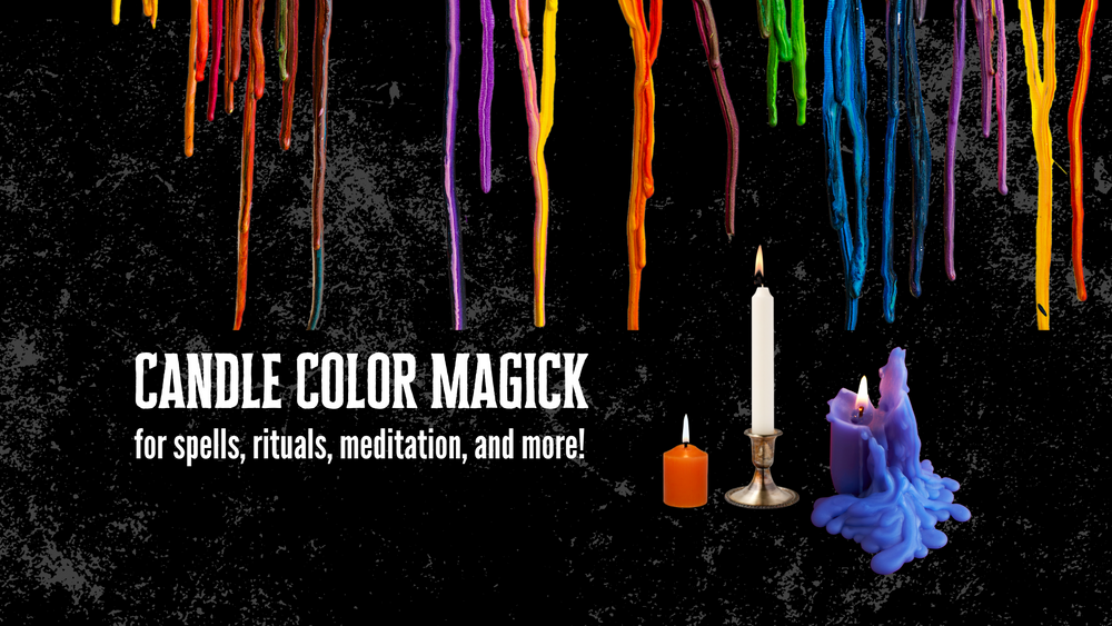Candle Color Magick: for spells, rituals, meditation, and more!