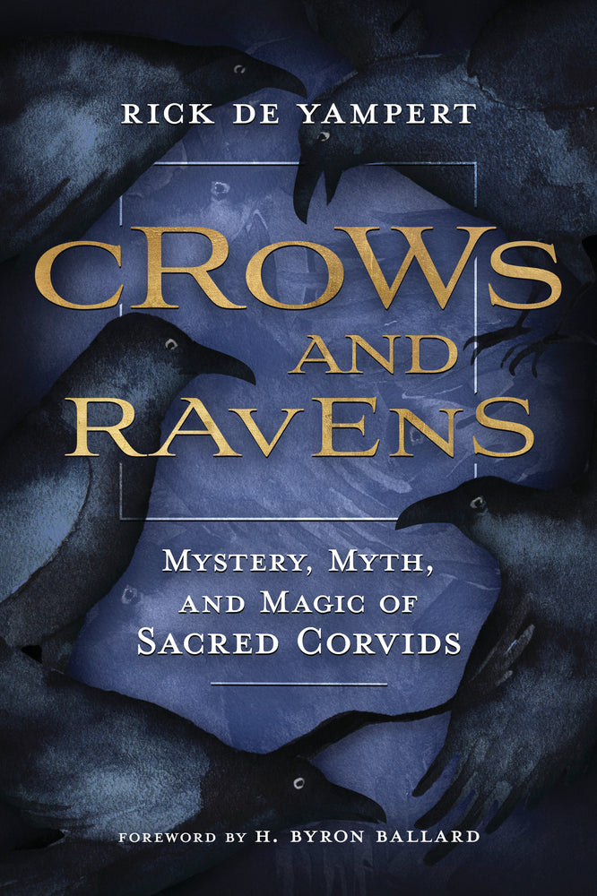 Crows and Ravens by Rick De Yampert foreword by H. Byron Ballard