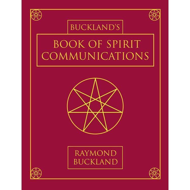 Book of Spirit Communications by Raymond Buckland