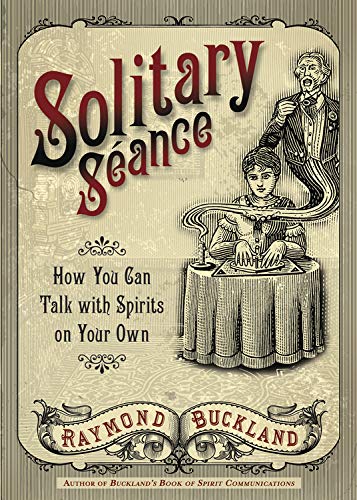 Solitary Seance by Raymond Buckland Raymond Buckland